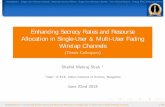 Enhancing Secrecy Rates and Resourse Allocation in Single-User …shahidshah.weebly.com/uploads/1/1/2/2/11221304/colloqium... · 2018-09-07 · (Thesis Colloqium) Shahid Mehraj Shah