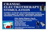 CRANIAL ELECTROTHERAPY STIMULATION...Fibromyalgia, and Multiple Sclerosis) Reported Outcomes: Patient has experienced a 70% overall improvement in her daily functioning, including
