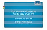 ACC Forearm Guidelines Workshop, 14.06 my rubber arm.pdf · Musculoskeletal Conditions • Intention – injury prevention • Primary Care – Diagnosis, Prognosis, Management ...