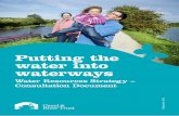 Putting the water into waterways - Canal & River Trust · Putting the water into waterways Water Resources Strategy – Consultation Document September 2014. ... It is the first time