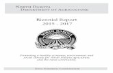 Biennial Report 2015 - 2017 - North Dakota · 2017-12-01 · North Dakota products, §4.1-01-08 • Regulating dairy and poultry industries, §4.1-05 and §4.1-19. • Licensing and