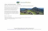 TRIP EXTENSIONS ‐ PERUMachu Picchu is like going to Paris and not seeing the Eiffel Tower! This day trip occurs on day 8 of our Inca trail and Inca Adventure trips. If you choose