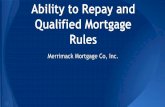 Qualified Mortgage Rules Ability to Repay and Merrimack ... 2014 Rules... · HUD’s QM Categories will not be applicable to determine the abilities Ability-to-Repay . The VA will