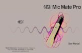 R Mic Mate Pro - MXL Microphones · 2017-05-01 · 1 C ongratulations and thank you for purchasing the MXL® Mic Mate™ Pro. This device is designed to minimize your setup for recording