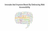 Innovate And Improve Brand By Embracing Web Accessibility · Brand Experience - An Integrated Marketing Approach Includes Strategy Value Expression Engagement ... products we improve