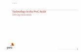 Technology in the PwC Audit Driving innovation · At PwC, we are driving audit innovation, with technology at its heart. The ability to merge market-leading technology with the skills