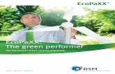 EcoPaXX®: The green performer€¦ · Americas Tel +1 800 333 4237 Info-Americas.DEP@dsm.com Asia Pacific Tel +86 21 6141 8188 Info-Asia.DEP@dsm.com ©DSM 2012 All information, advice