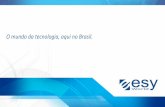 O mundo da tecnologia, aqui no Brasil. · Segurança de e-mails & archiving (antispam, Office 365) –Segurança de redes e aplicações (firewall, SSL-VPN, controle de conteúdo