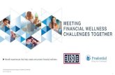 MEETING FINANCIAL WELLNESS CHALLENGES TOGETHER · 2020-02-20 · FINANCIAL WELLNESS CENTER. SELF -ASSESSMENT TOOL. Provides members with: Simple 20-question survey Provides actionable