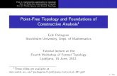 Point-Free Topology and Foundations ofstaff.math.su.se/palmgren/Ljubljana-tutorial-EP.pdfPart 1: Constructive approaches to topology Part 2: Point-free construction of spaces Part