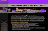 DIVISION TRANSIT PROJECT - TriMet · DIVISION TRANSIT PROJECT Better bus service coming to SE Division The Division Transit Project will be a first for our community—high-capacity