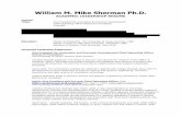 William M. Mike Sherman Ph.D.uwf.edu/media/university-of-west-florida/exec...Direct Reports: 12-20 principal investigators with 30 staff . William M. Mike Sherman Ph.D. │ Academic