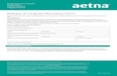 Release of medical information form - Aetna · Intelligent solutions Release of medical information form Please complete, sign and return the following form which gives your medical