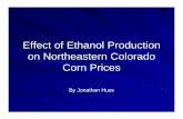 Effect of Ethanol Production on Northeastern Colorado Corn ...€¦ · Fortenbery, T. Randall, Park, Hwanil, “The Effect of Ethanol Production on the U.S. National Corn Price”,