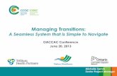 Managing Transitions - Managing Transitions: A Seamless System that is Simple to Navigate OACCAC Conference