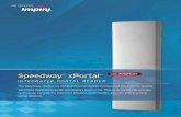 Speedway xPortal AUTOPILOT - Atlas RFID Store · Speedway xPortal reader’s Low Duty Cycle function conserves energy while also eliminating unnecessary RF noise by limiting operation