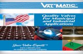 Your Valve Experts - Val-Matic Valve & Mfg · Val-Matic’s facility in Addison, Illinois contains a 7,000 sq. ft. state of the art re-search and development facility dedicated to