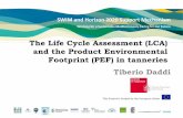 The Life Cycle Assessment (LCA) and the Product ......2012: the European Commission launches the PEF methodology 1963: Early studies known as Resource and Environmental Profile Analyses