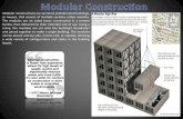 Modular constructions are sectional prefabricated ... · as construction is done inside in controlled environments. — NYC Mayor Michael Bloomberg Bioou.speua — A Modular High-Rise