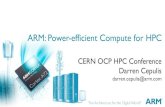 ARM: Power-efficient Compute for HPC · 1 CONFIDENTIAL ARM: Power-efficient Compute for HPC CERN OCP HPC Conference Darren Cepulis . darren.cepulis@arm.com