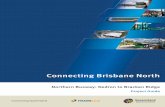 Connecting Brisbane North/media/projects/n/northern-busway...Brisbane’s busway network, giving passengers a congestion-free ride on fast, frequent and reliable services across Brisbane.
