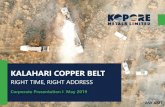 KALAHARI COPPER BELT · CURRENT STATUS •2,000M RC drill program underway - completion early May •Shales and Siltstones identified –drilling now targeting the interpreted D’Kar/Ngwako