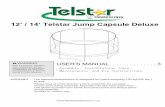 12’ / 14’ Telstar Jump Capsule Deluxe - Jumpking · getting onto or off the trampoline or while jumping. Stay in the center of the bed when jumping. Do not use the trampoline