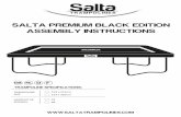 SALTA PREMIUM BLACK EDITION ASSEMBLY INSTRUCTIONS · - Misuse and abuse of this trampoline is dangerous and can cause serious injury! - Trampoline, being rebounding devices, propel
