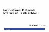 Instructional Materials Evaluation Toolkit (IMET)...instructional materials to the Shifts and the major features of the CCSS. It also provides suggestions of additional indicators