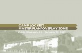 CAMP LOCKETT MASTER PLAN/OVERLAY ZONE...Plan/Overlay Zone that permits civic, cultural, visitor, and community oriented uses for the site Builds upon the efforts of the Camp Lockett