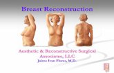 Breast Reconstruction - Plastic Surgery Miami · DIEP Flap • Skin, fat, and blood vessels taken from lower portion of abdomen • Vessels connected under microscope to chest vessels