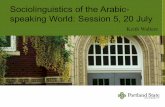 Sociolinguistics of the Arabic- speaking World: Session 5 ... · Samin (2010). Internet discussion boards in SA. 1) Samin is little concerned with the details of lg. in the way a