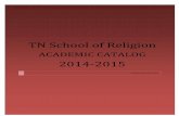 TN School of Religion...TN School of Religion 2014-2015 - vi - I And ere the setting sun shall vanish, All thy glory is thy lot, Love and loyalty forever, ALMA MATER There is a place
