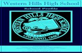 Western Hills High School...Student : Teacher Ratio The Western Hills High School is a proud and enthusiastic public school community where every member contributes to a positive learning