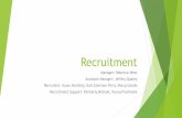 Recruitment - HR Liaisons Meeting - June 2016 · 2016-06-06 · Assistant Manager: Jeffery.Qualey Recruiters: Susan.Hardisty, ... The Recruiter prepares the candidate for hire, by