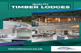 QUALITY TIMBER LODGES - Island Leisure Leisure...Perth, and well placed for factory visits by you to discuss designs, layouts and to select personal specifications relating to your
