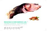 BIOCHEMICA ARGAN SHINE - Hallstar BPC€¦ · BIOCHEMICA® ARGAN SHINE Biochemica® Argan Shine provides a new, multi-functional solution for all hair types. This innovative product