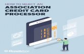 How to Select an Association Credit Card Processor · WHO’S WHO IN CREDIT CARD TRANSACTIONS? Here is a glossary of terms commonly used regarding credit card processing. 1 CARD NETWORK