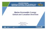 Marine Renewable Energy: Global and Canadian ... - IEA-RETDiea-retd.org/wp-content/uploads/2012/10/11-Paunescu-Canada1.pdf · Energy Technology Roadmap… 30% of all global marine
