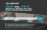 SEO vs. PPCgiecdn.blob.core.windows.net/fileuploads/document/2020/07/30/lob_… · SEO vs. PPC: Which Is Better For My Pest Control Business? SEO vs. PPC In today’s world, the online