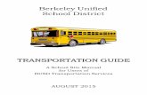 Berkeley Unified School District · 2015-09-05 · Berkeley Arts Magnet and Malcolm X have such additional eligibility. Transportation is also provided to certain special education