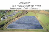 Lewis County Solar Photovoltaic Energy Project …...Experienced Legal Consultant to assist with Power Purchase Agreement (PPA) Zoning Minimum 10 Acres (2-Meg System) Material Staging