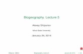Biogeography. Lecture 5ashipunov.info/shipunov/school/biol_330/2013_2014/lec_330_05.pdf · Plate tectonics Most important eras and periods Cryogenian period (850–635 Mya) and Snowball