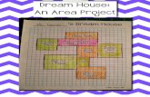 Dream House: An Area Project - allenschools.hcents.comallenschools.hcents.com/sites/default/files/learning-template/dream... · dream house should be a compound figure with all right