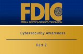 Cybersecurity Awareness Video 2 · 11/3/2014  · Cybersecurity Awareness Information Security Program Governance Structure and Policies Threat Intelligence Audit Program Third-Party