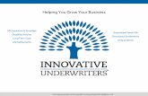 Helping You Grow Your Business - innovativeunderwriters.com · Helping You Grow Your Business. For Producer Use Only – Not For Use With The General Public 2020 -92268 Exp. 1/22