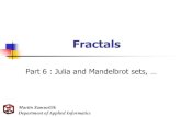 Fractals - SCCGsamuelcik/fractal/Fractals_6.pdfFractals Part 6 : Julia and Mandelbrot sets, … Martin Samuelčík Department of Applied Informatics Problem of initial points Newton