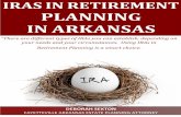 IRAS IN PLANNING IN ARKANSAS · There are numerous ways to plan for your golden years. Individual Retirement Accounts, or IRAs, are a very common tool. They allow you to plan for,