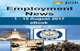 Employment News 1-15 August 2017 eBook...Employment News 1-15 August 2017 eBook 5 5 number of natural healthy gum and teeth i.e. minimum 14 dental points.Should not have diseases like