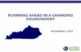 PLANNING AHEAD IN A CHANGING ENVIRONMENT · Changes to Medicaid. Short-Term Plans. Association Health Plans. Affordable Care Act Repeal. Court Challenges . Best Practices and Strategies